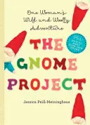 Le projet Gnome : L'aventure sauvage et laineuse d'une femme - The Gnome Project: One Woman's Wild and Woolly Adventure