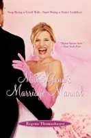 Le manuel de mariage de Mama Gena : Arrêtez d'être une bonne épouse, commencez à être une déesse sœur ! - Mama Gena's Marriage Manual: Stop Being a Good Wife, Start Being a Sister Goddess!