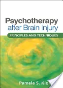 Psychothérapie après une lésion cérébrale : Principes et techniques - Psychotherapy After Brain Injury: Principles and Techniques