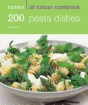 Hamlyn All Colour Cookery : 200 Pasta Dishes - Hamlyn All Colour Cookbook (livre de cuisine en couleur) - Hamlyn All Colour Cookery: 200 Pasta Dishes - Hamlyn All Colour Cookbook