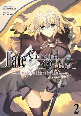 Fate/Grand Order -Mortalis : Stella- 2 (Manga) - Fate/Grand Order -Mortalis: Stella- 2 (Manga)