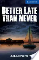 Mieux vaut tard que jamais Niveau 5 Intermédiaire supérieur - Better Late Than Never Level 5 Upper Intermediate