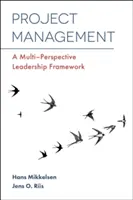 Gestion de projet : Un cadre de leadership à perspectives multiples - Project Management: A Multi-Perspective Leadership Framework
