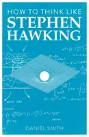 Comment penser comme Stephen Hawking, Volume 8 - How to Think Like Stephen Hawking, Volume 8