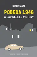 Pobeda 1946 : Une voiture appelée Victoire - Pobeda 1946: A Car Called Victory
