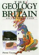 La géologie de la Grande-Bretagne : Une introduction - The Geology of Britain: An Introduction