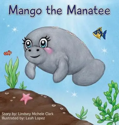 Mango le Lamantin - Mango the Manatee