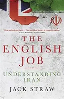 English Job - Comprendre l'Iran et pourquoi il se méfie de la Grande-Bretagne - English Job - Understanding Iran and Why  It Distrusts Britain