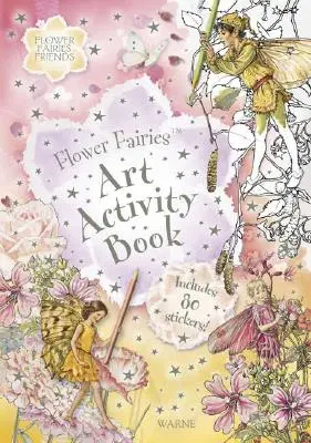 Livre d'activités artistiques des Fées des Fleurs [avec autocollants]. - Flower Fairies Art Activity Book [With Stickers]