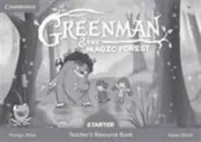 Greenman et la forêt magique - Livre de ressources pour l'enseignant - Greenman and the Magic Forest Starter Teacher's Resource Book