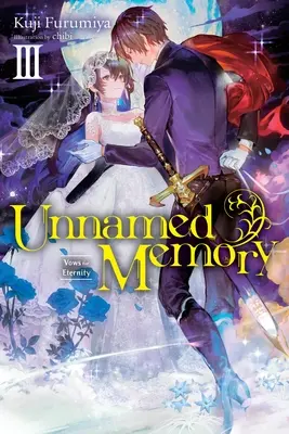 Unnamed Memory, Vol. 3 (Light Novel) : Vœux pour l'éternité - Unnamed Memory, Vol. 3 (Light Novel): Vows for Eternity