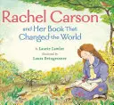 Rachel Carson et son livre qui a changé le monde - Rachel Carson and Her Book That Changed the World