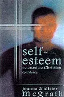 Estime de soi - La croix et la confiance chrétienne - Self-esteem - The Cross And Christian Confidence