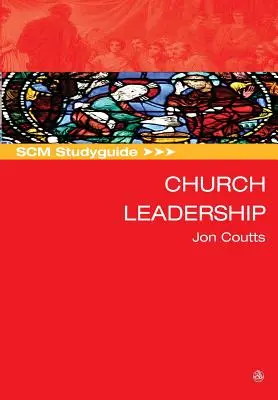 Guide d'étude Scm : Leadership ecclésiastique - Scm Studyguide: Church Leadership