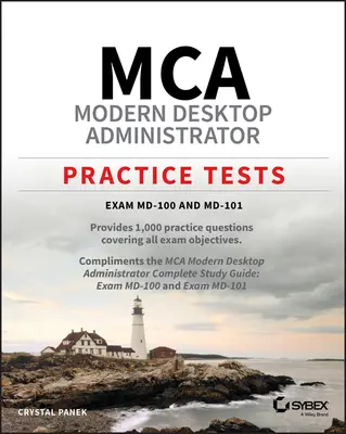 Tests pratiques MCA Modern Desktop Administrator : Examens MD-100 et MD-101 - MCA Modern Desktop Administrator Practice Tests: Exam MD-100 and MD-101