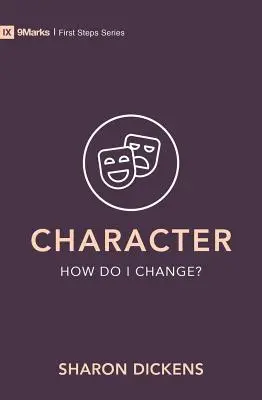 Personnage - Comment puis-je changer ? - Character - How Do I Change?