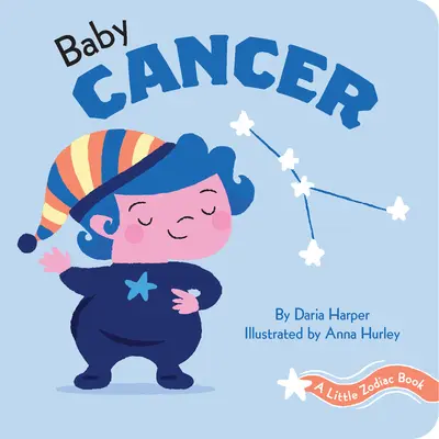 Petit livre du zodiaque : Bébé Cancer - A Little Zodiac Book: Baby Cancer