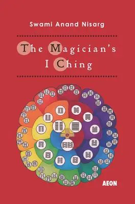 Le Yi King du magicien - The Magician's I Ching