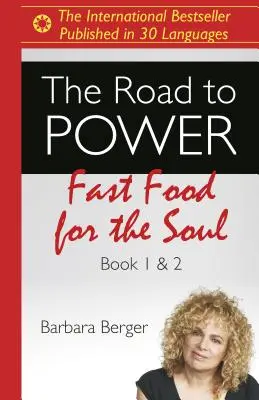 La route du pouvoir : Fast Food for the Soul (Livres 1 & 2) - The Road to Power: Fast Food for the Soul (Books 1 & 2)