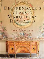 La marqueterie classique de Chippendale dévoilée - Chippendale's classic Marquetry Revealed