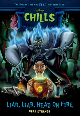 Menteur, Menteur, Tête en feu (Disney Chills : Book Five) - Liar, Liar, Head on Fire (Disney Chills: Book Five)