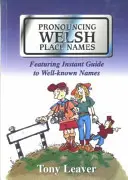 Prononciation des noms de lieux gallois - Pronouncing Welsh Place Names