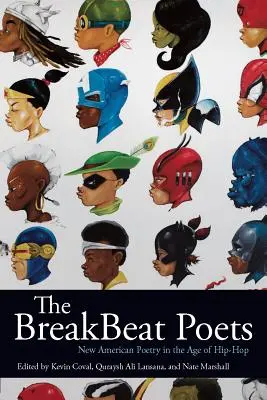 The Breakbeat Poets : La nouvelle poésie américaine à l'ère du hip-hop - The Breakbeat Poets: New American Poetry in the Age of Hip-Hop