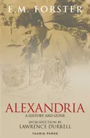 Alexandrie : Une histoire et un guide - Alexandria: A History and Guide