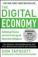 L'édition anniversaire de l'économie numérique : Repenser les promesses et les dangers à l'ère de l'intelligence en réseau - The Digital Economy Anniversary Edition: Rethinking Promise and Peril in the Age of Networked Intelligence