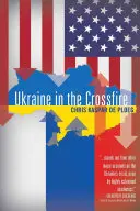 L'Ukraine entre deux feux - Ukraine in the Crossfire