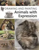 Dessiner et peindre des animaux avec expression - Drawing and Painting Animals with Expression