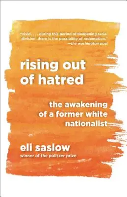 S'élever hors de la haine : L'éveil d'un ancien nationaliste blanc - Rising Out of Hatred: The Awakening of a Former White Nationalist