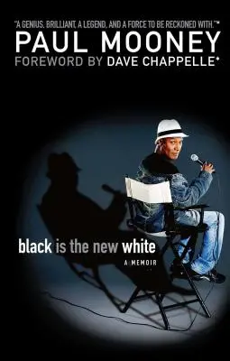 Le noir est le nouveau blanc - Black Is the New White