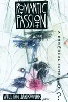 La passion romantique : Une expérience universelle ? - Romantic Passion: A Universal Experience?
