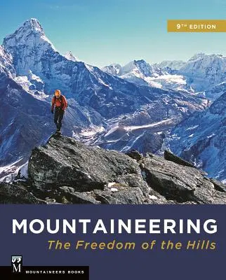 L'alpinisme : La liberté des collines - Mountaineering: The Freedom of the Hills