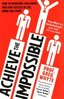 Réaliser l'impossible - Achieve the Impossible