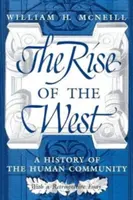 L'essor de l'Occident : Une histoire de la communauté humaine - The Rise of the West: A History of the Human Community