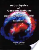 Astrophysique des nébuleuses gazeuses et des noyaux actifs de galaxie - Astrophysics of Gaseous Nebulae and Active Galactic Nuclei