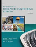 Principes fondamentaux des systèmes d'ingénierie hydraulique - Fundamentals of Hydraulic Engineering Systems