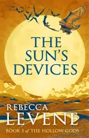 Les dispositifs du soleil - Livre 3 des Dieux creux - Sun's Devices - Book 3 of The Hollow Gods