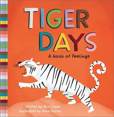 Jours de tigre : Un livre de sentiments - Tiger Days: A Book of Feelings