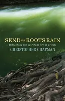 Send My Roots Rain : Rafraîchir la vie spirituelle des prêtres - Send My Roots Rain: Refreshing the Spiritual Life of Priests