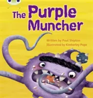 Bug Club Phonics Fiction Year Two Phase 5 Set 26 The Purple Muncher (en anglais) - Bug Club Phonics Fiction Year Two Phase 5 Set 26 The Purple Muncher