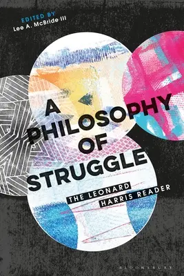 Une philosophie de la lutte : Le lecteur de Leonard Harris - A Philosophy of Struggle: The Leonard Harris Reader