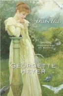 Arabella - Georgette Heyer Héroïnes classiques (Heyer Georgette (Auteur)) - Arabella - Georgette Heyer Classic Heroines (Heyer Georgette (Author))