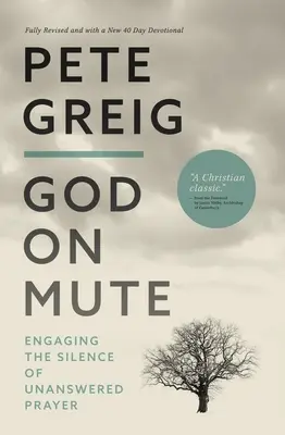 Dieu en sourdine : S'engager dans le silence de la prière sans réponse - God on Mute: Engaging the Silence of Unanswered Prayer