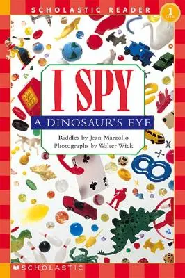 L'œil du dinosaure (Scholastic Reader, niveau 1) - I Spy a Dinosaur's Eye (Scholastic Reader, Level 1)