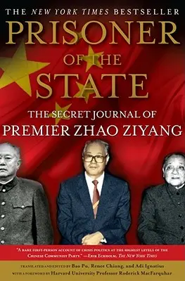 Prisonnier d'État : Le journal secret de Zhao Ziyang - Prisoner of the State: The Secret Journal of Zhao Ziyang