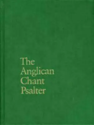 Le psautier anglican - The Anglican Chant Psalter