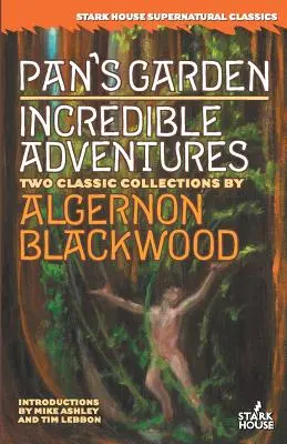 Le jardin de Pan / Incroyables aventures - Pan's Garden / Incredible Adventures